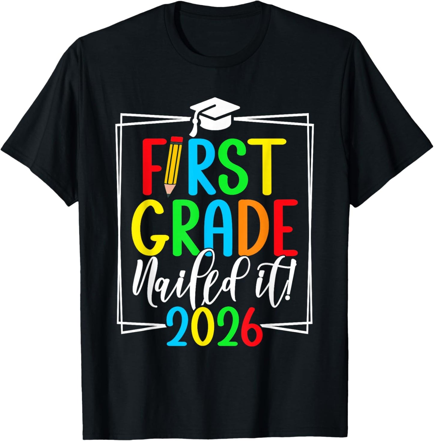 1st Grade Nailed It 2026 First Grade Graduation T-Shirt - T-Shirt | Black
