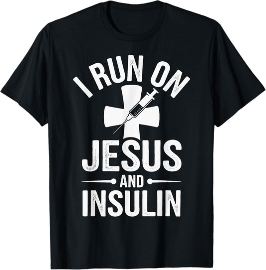 I Run On Jesus And Insulin T-Shirt - T-Shirt | Black