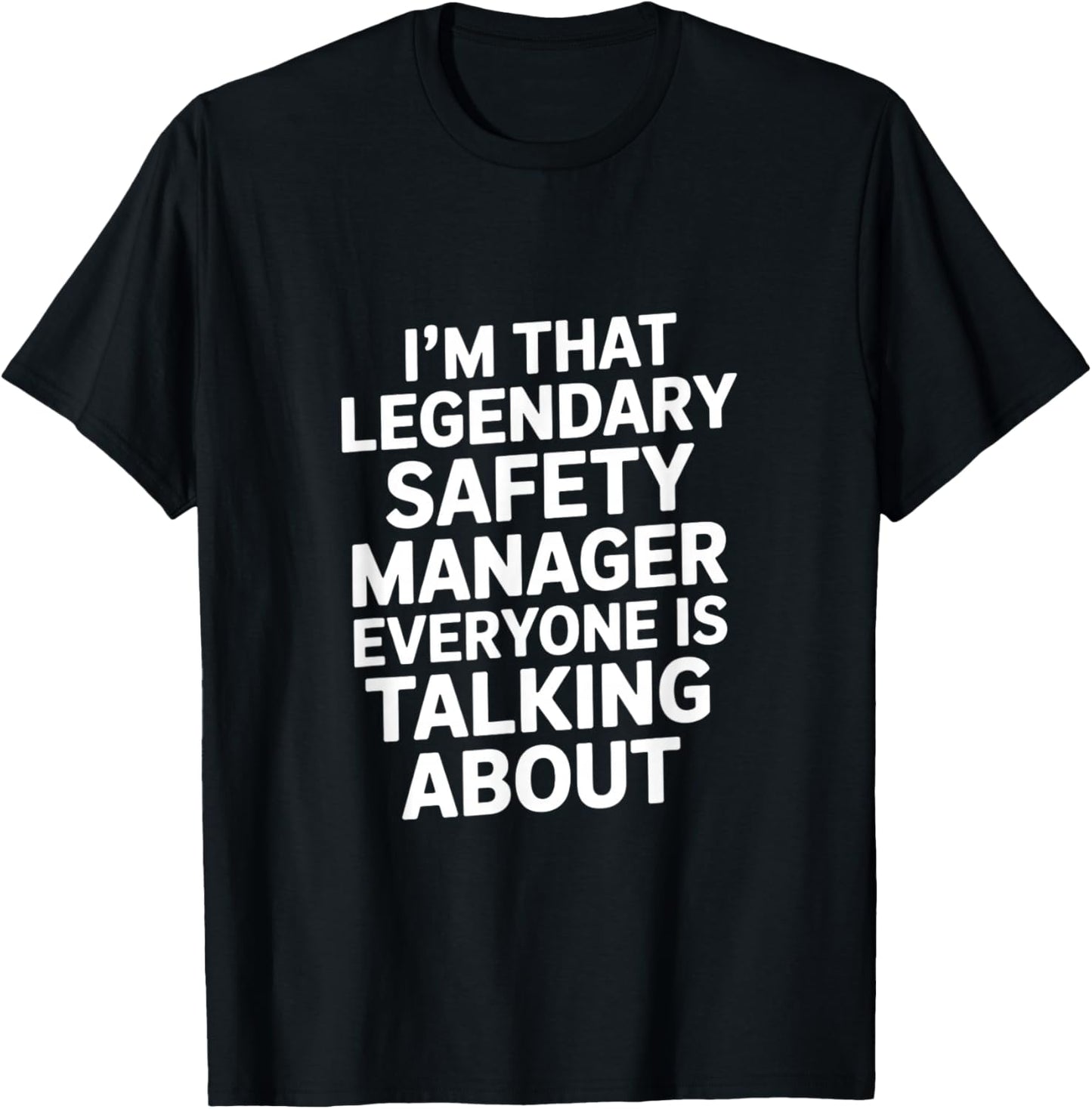 Legendary Safety Manager Funny Saying Sarcastic T-Shirt - T-Shirt | Black
