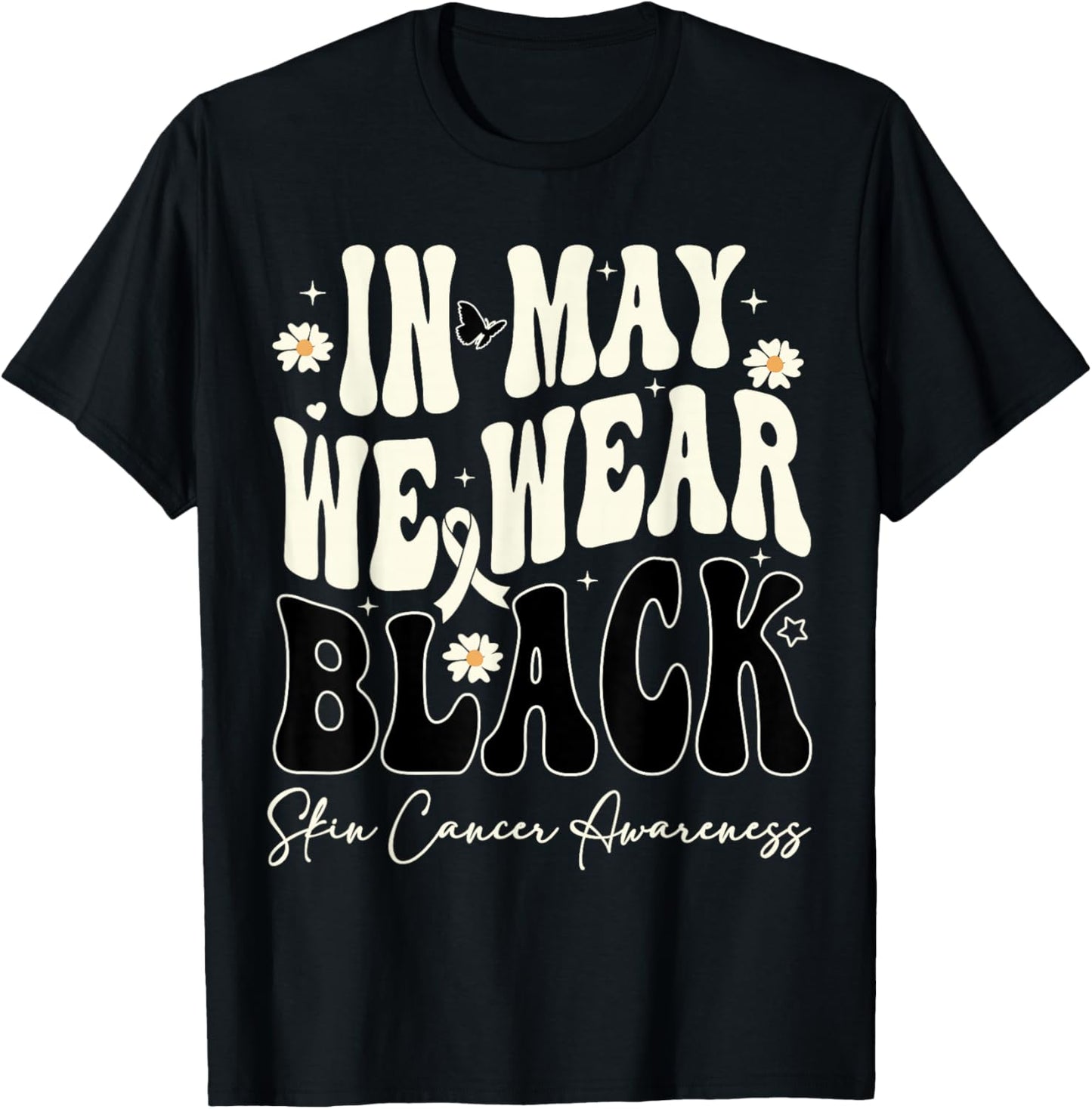In May We Wear Black Skin Cancer Melanoma Awareness Retro T-Shirt - T-Shirt | Black