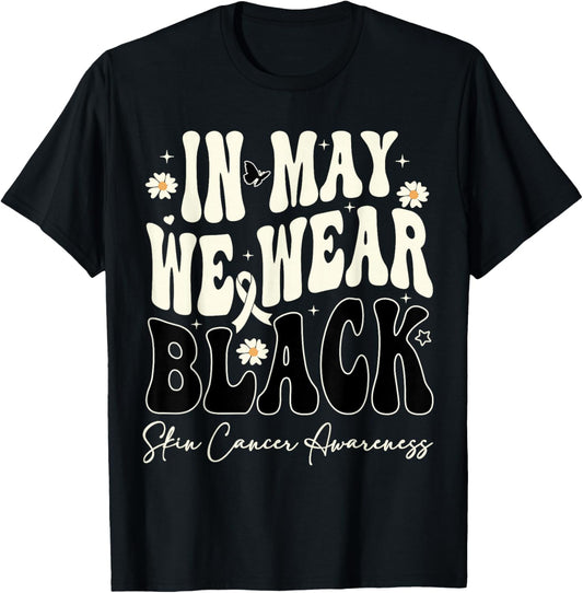 In May We Wear Black Skin Cancer Melanoma Awareness Retro T-Shirt - T-Shirt | Black