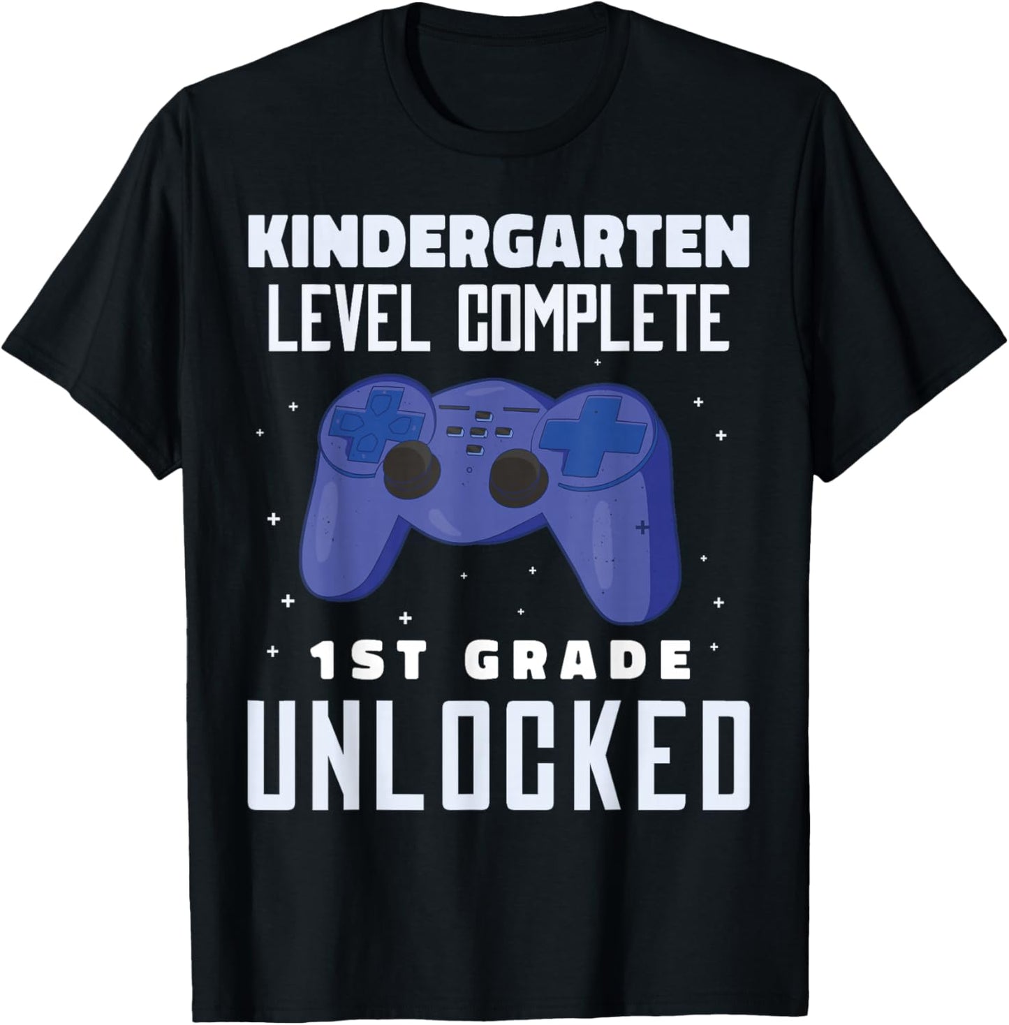 Kindergarten Level Complete 1st Grade Level Unlocked T-Shirt - T-Shirt | Black
