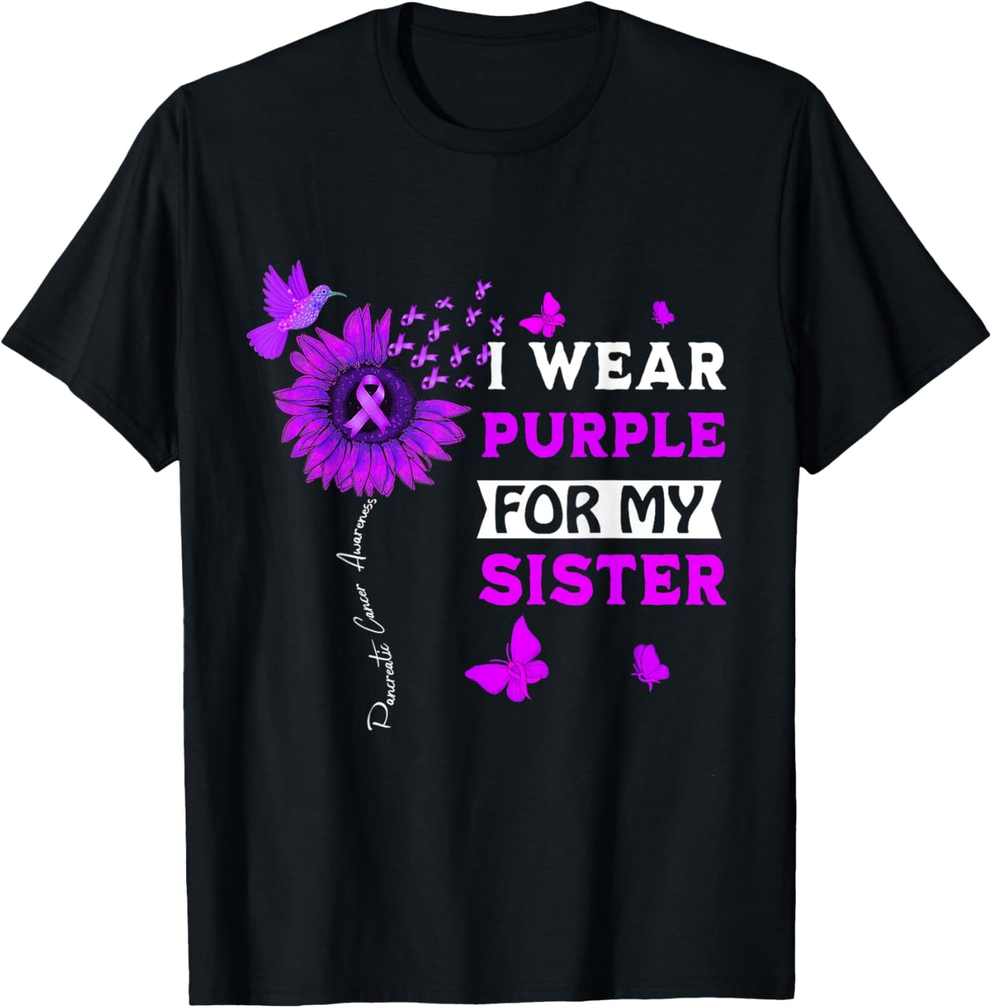 I Wear Purple For My Sister Pancreatic Cancer Awareness T-Shirt - T-Shirt | Black