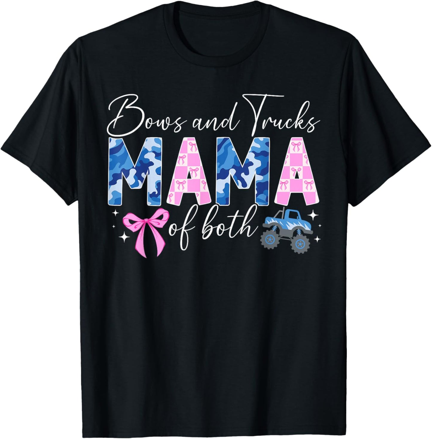 Bows and Trucks Mama of Both Mother of Boys and Girls T-Shirt - T-Shirt | Black