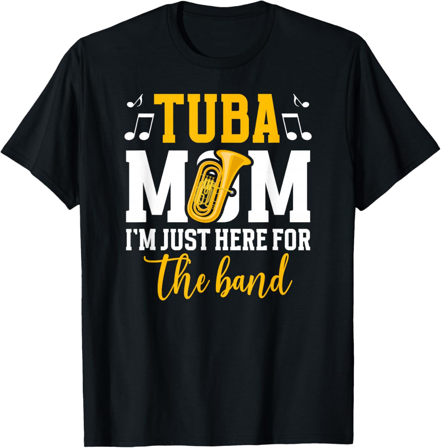 Tuba Mom Here For The Band Tubist Mom Of A Tuba Player Mom T-Shirt - T-Shirt | Black