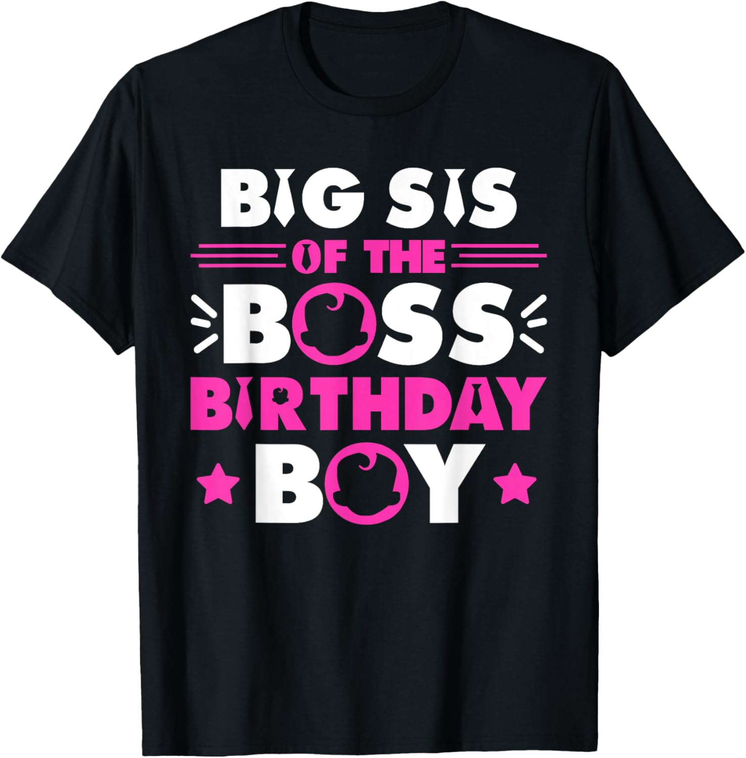 Big Sis of The Boss Birthday Boy Baby Family Matching T-Shirt - T-Shirt | Black