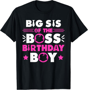 Big Sis of The Boss Birthday Boy Baby Family Matching T-Shirt - T-Shirt | Black