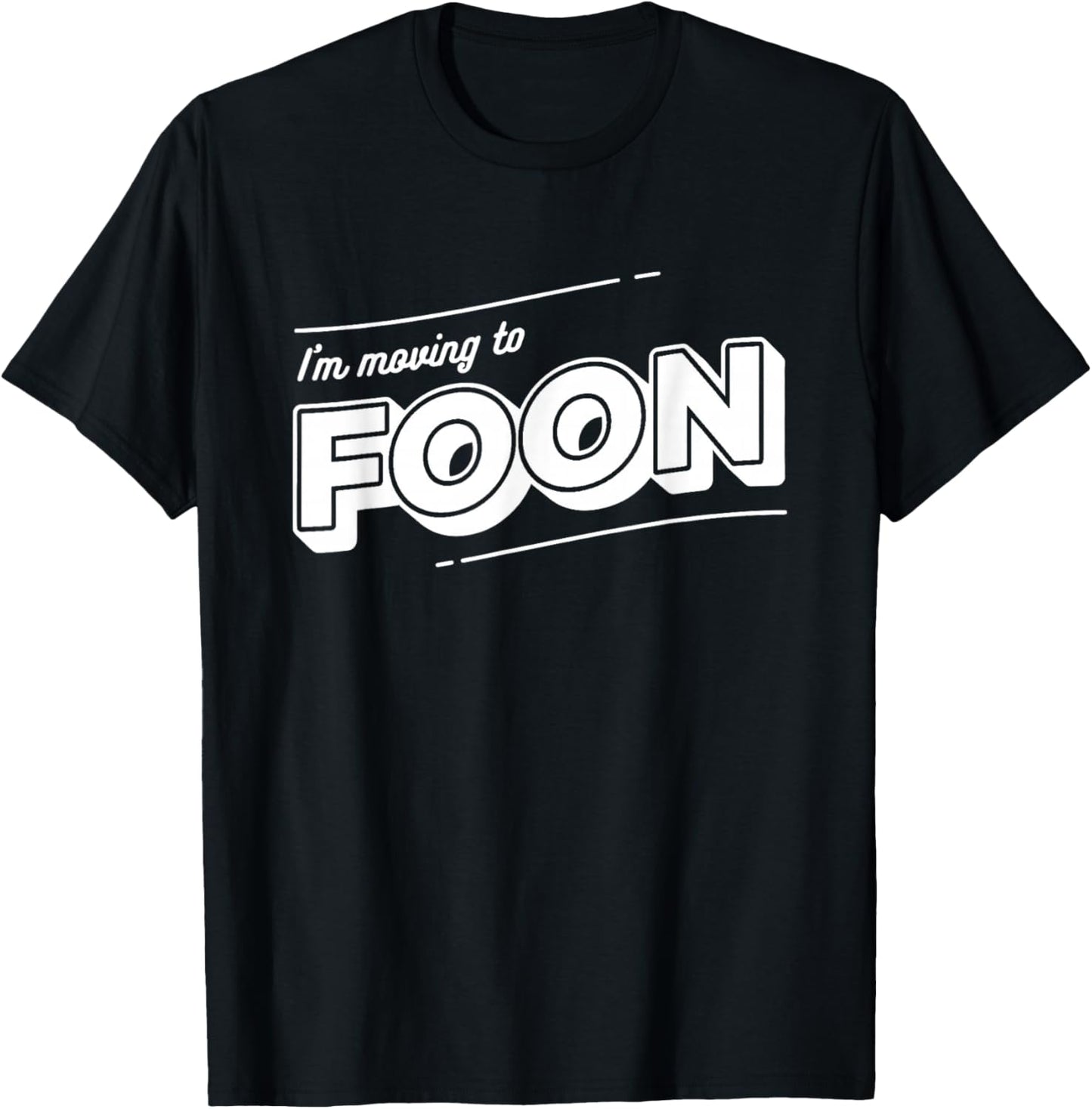 I’m Moving to Foon Funny Fantasy Podcast Quote T-Shirt - T-Shirt | Black
