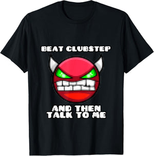 Beat clubstep Then Talk to me,Dash Video Game, Geometry T-Shirt - T-Shirt | Black