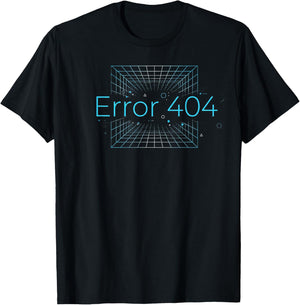 404 Error Day Sarcastic Programmers IT Tech Guys Girls T-Shirt - T-Shirt | Black