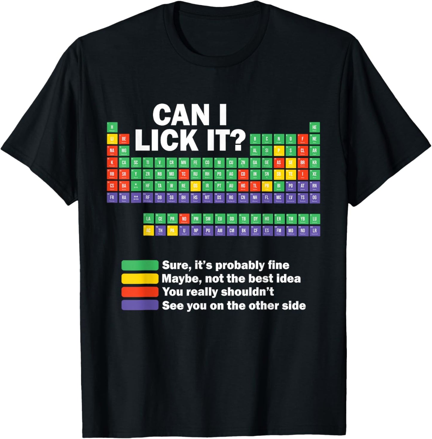 Can I Lick It Chemistry Periodic Table of Elements Science T-Shirt - T-Shirt | Black