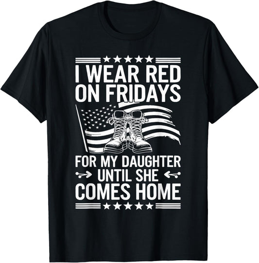 I Wear Red On Fridays For My Daughter Military Mom Dad T-Shirt - T-Shirt | Black