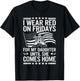 I Wear Red On Fridays For My Daughter Military Mom Dad T-Shirt - T-Shirt | Black