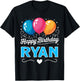 Happy Birthday Ryan T-Shirt - T-Shirt | Black