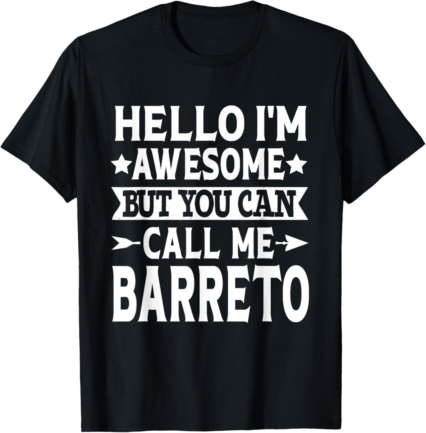 Barreto Surname Call Me Barreto Family Last Name Barreto T-Shirt - T-Shirt | Black