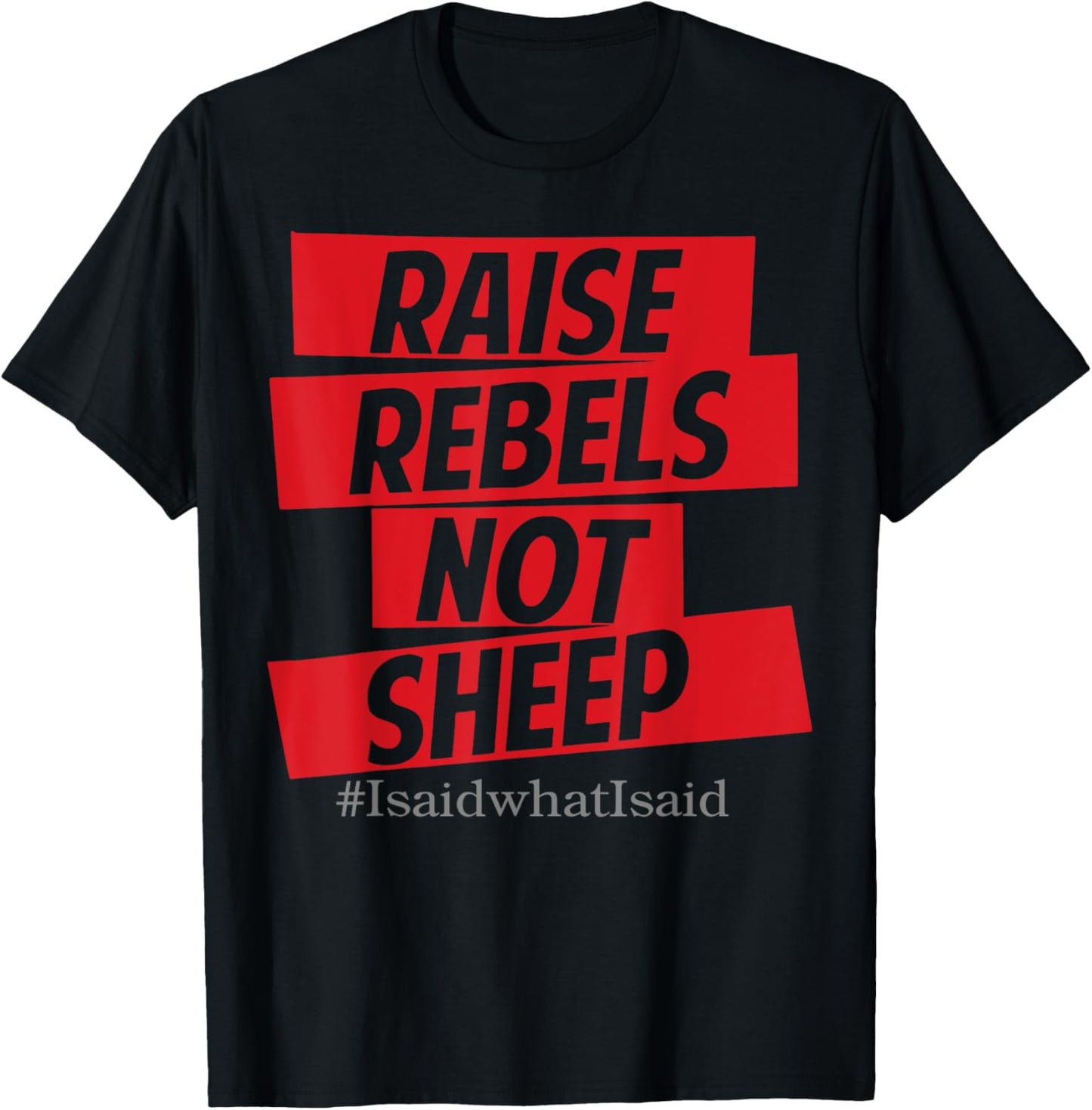Raise Rebels Not Sheep T-Shirt - T-Shirt | Black