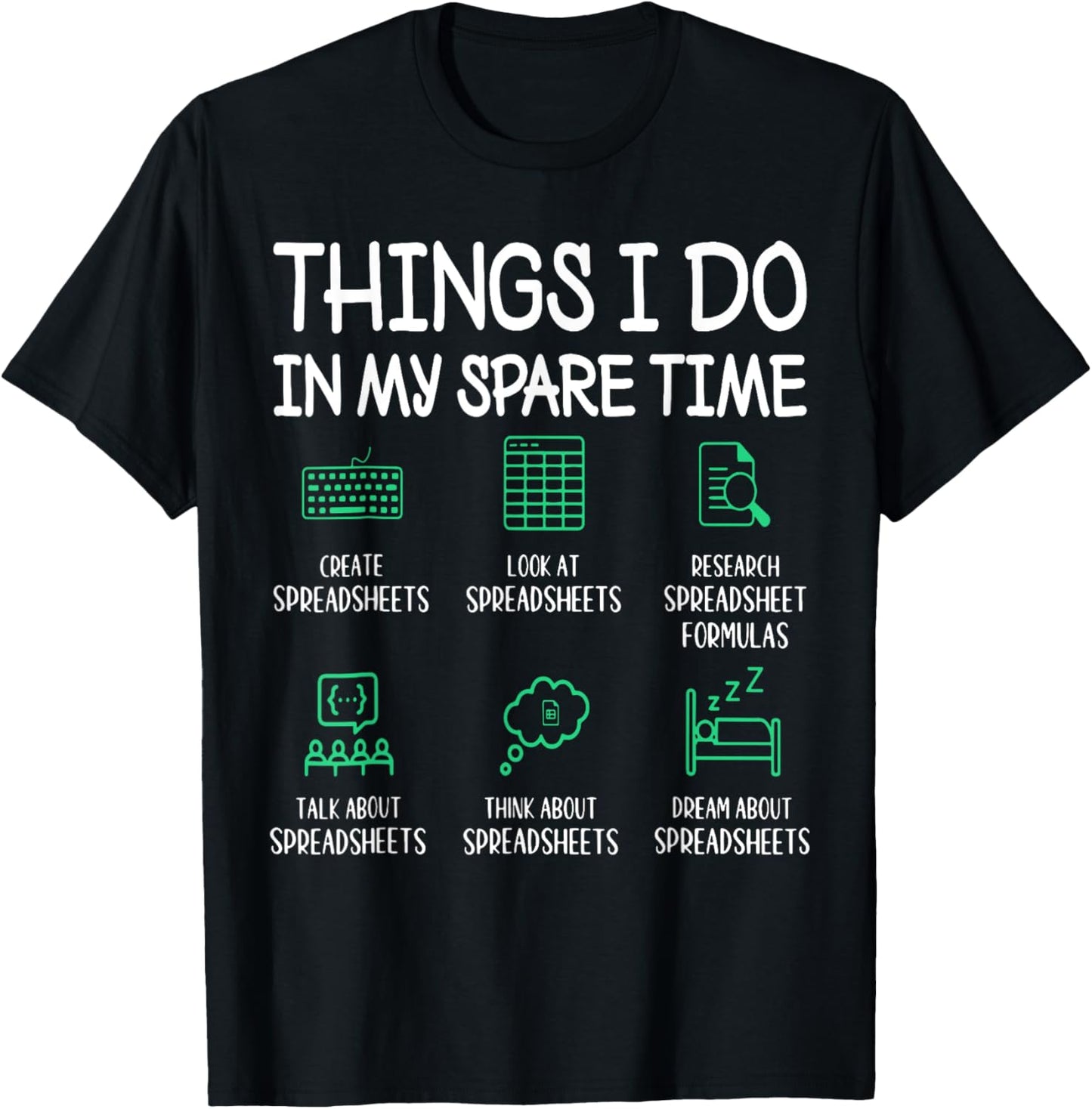 Things I Do In My Spare Time Spreadsheets Accountant T-Shirt - T-Shirt | Black