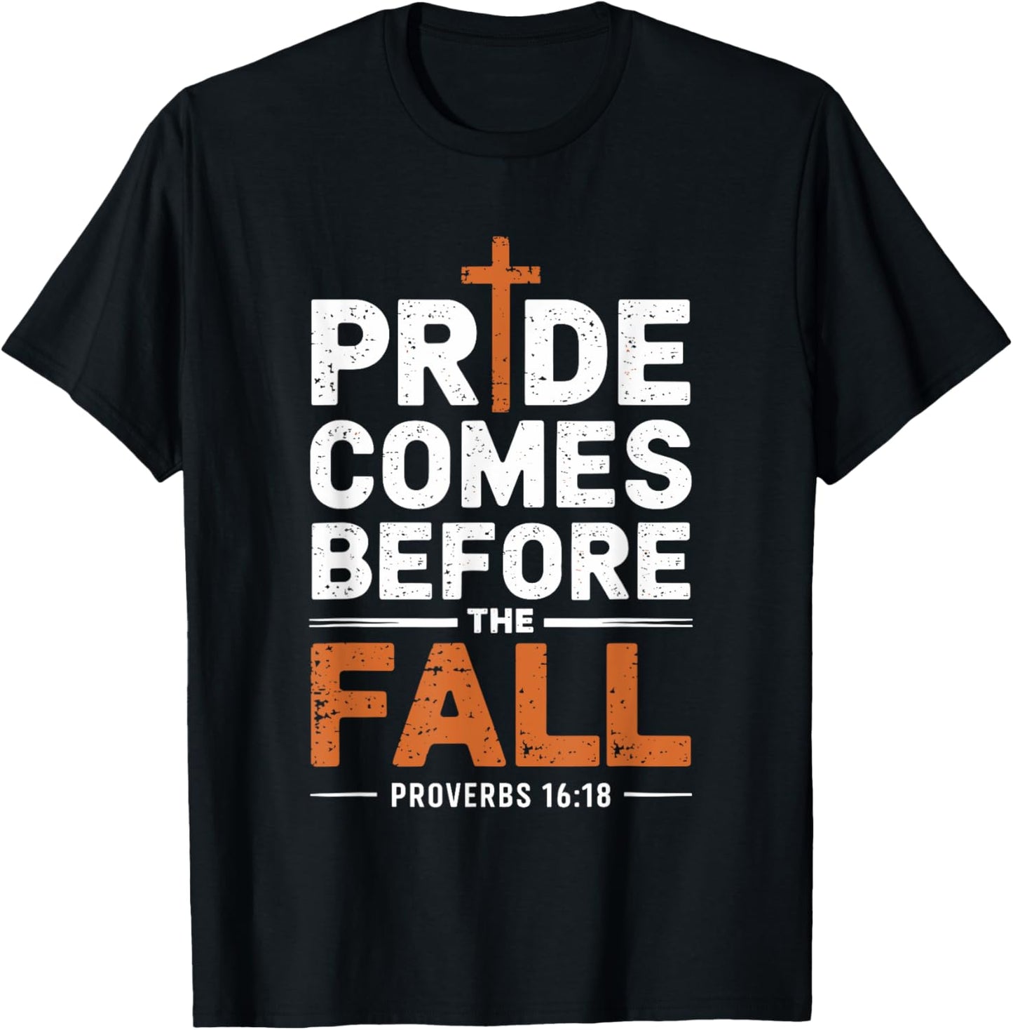 Pride Comes Before The Fall T-Shirt - T-Shirt | Black