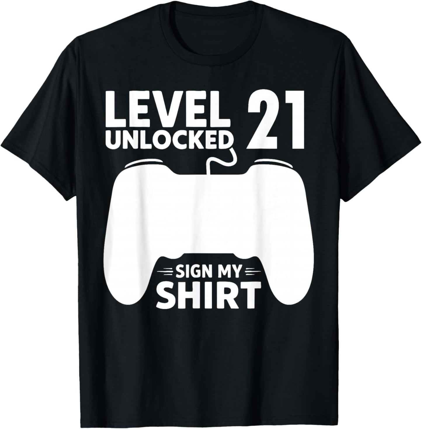 Level 21 Unlocked 21st Birthday Boy Video Game Party Sign My T-Shirt - T-Shirt | Black