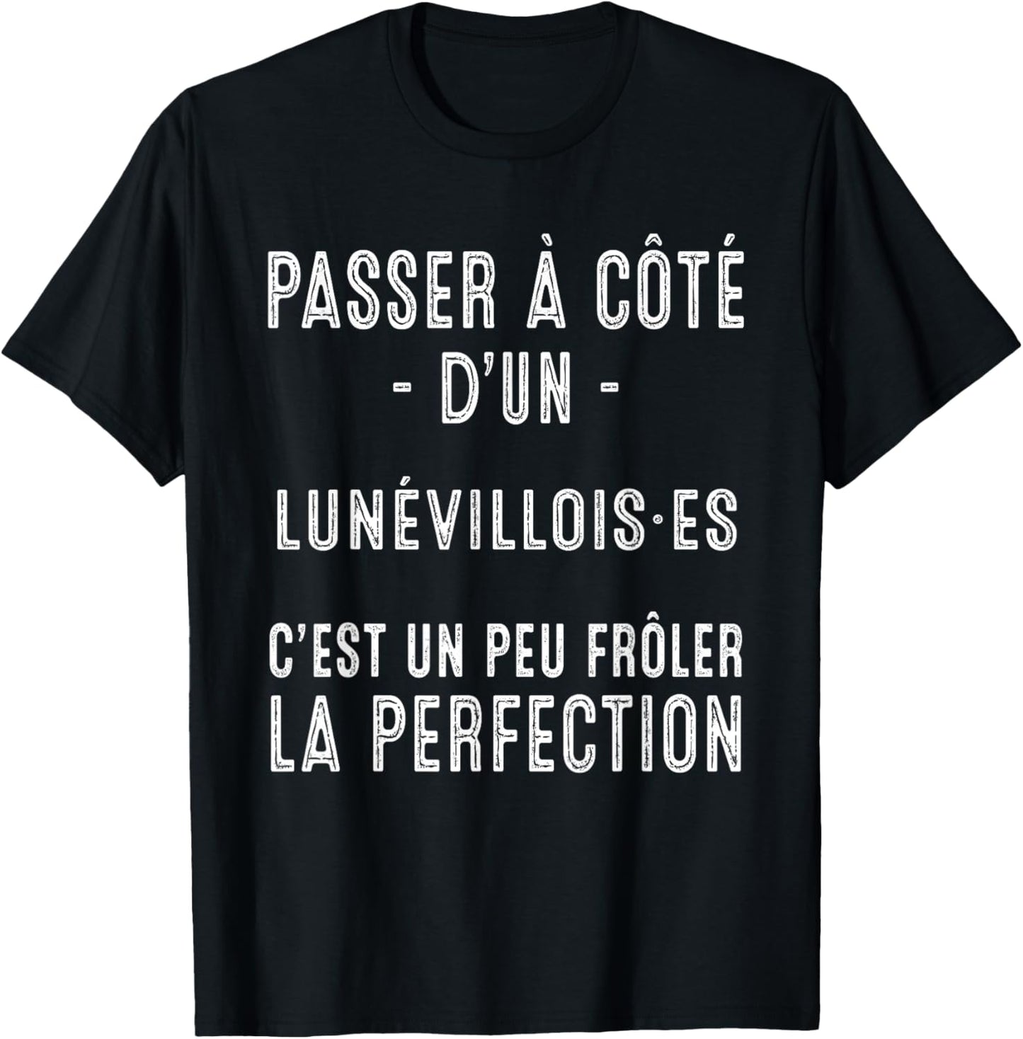 Lunéville Lunévillois Fierté Locale T-Shirt - T-Shirt | Black