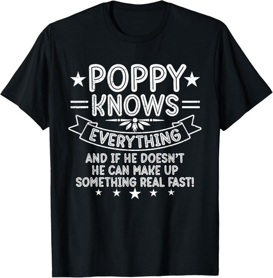 Poppy Knows Everything Funny Grandpa Father's Day T-Shirt - T-Shirt | Black