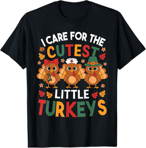 Thanksgiving Nurse I Care For The Cutest Little Turkeys T-Shirt - T-Shirt | Black
