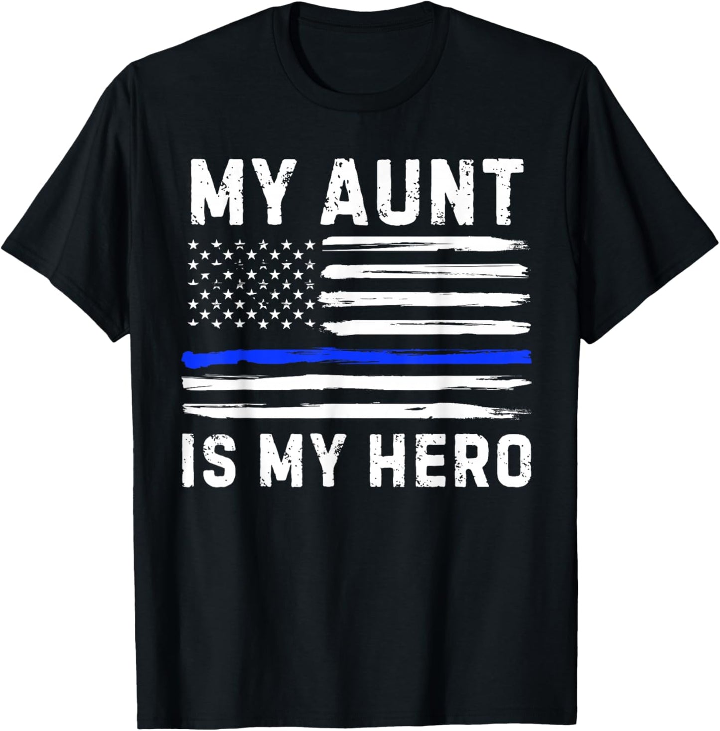 My Aunt Is My Hero Police Officer Blue Line American Flag T-Shirt - T-Shirt | Black