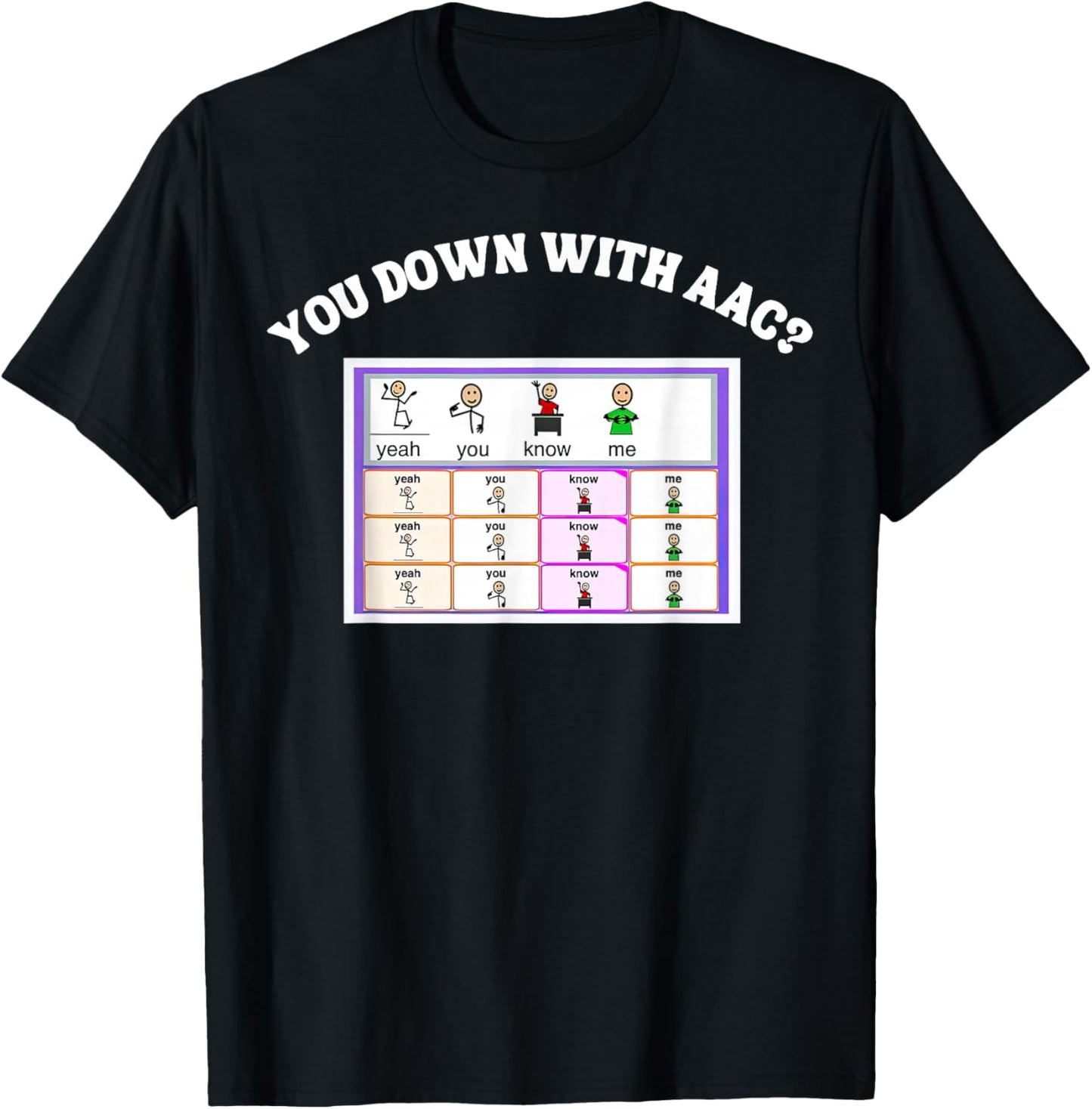 AAC Awareness Alternative Communication You Down With ACC T-Shirt - T-Shirt | Black