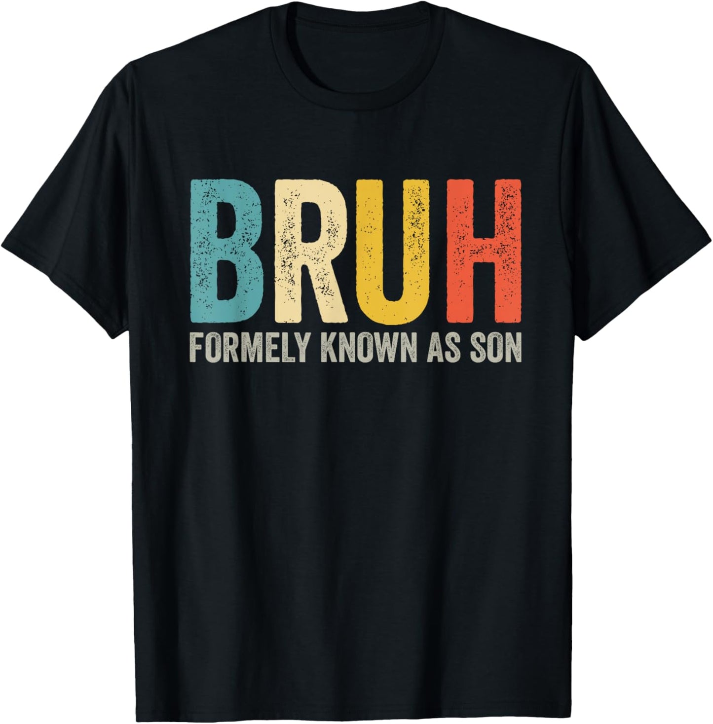 BRUH Formerly Known As Son Vintage Funny Son's Birthday T-Shirt - T-Shirt | Black