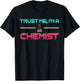 Chemistry Nerd Trust Me I'm A Chemist Geek Science Teacher T-Shirt - T-Shirt | Black