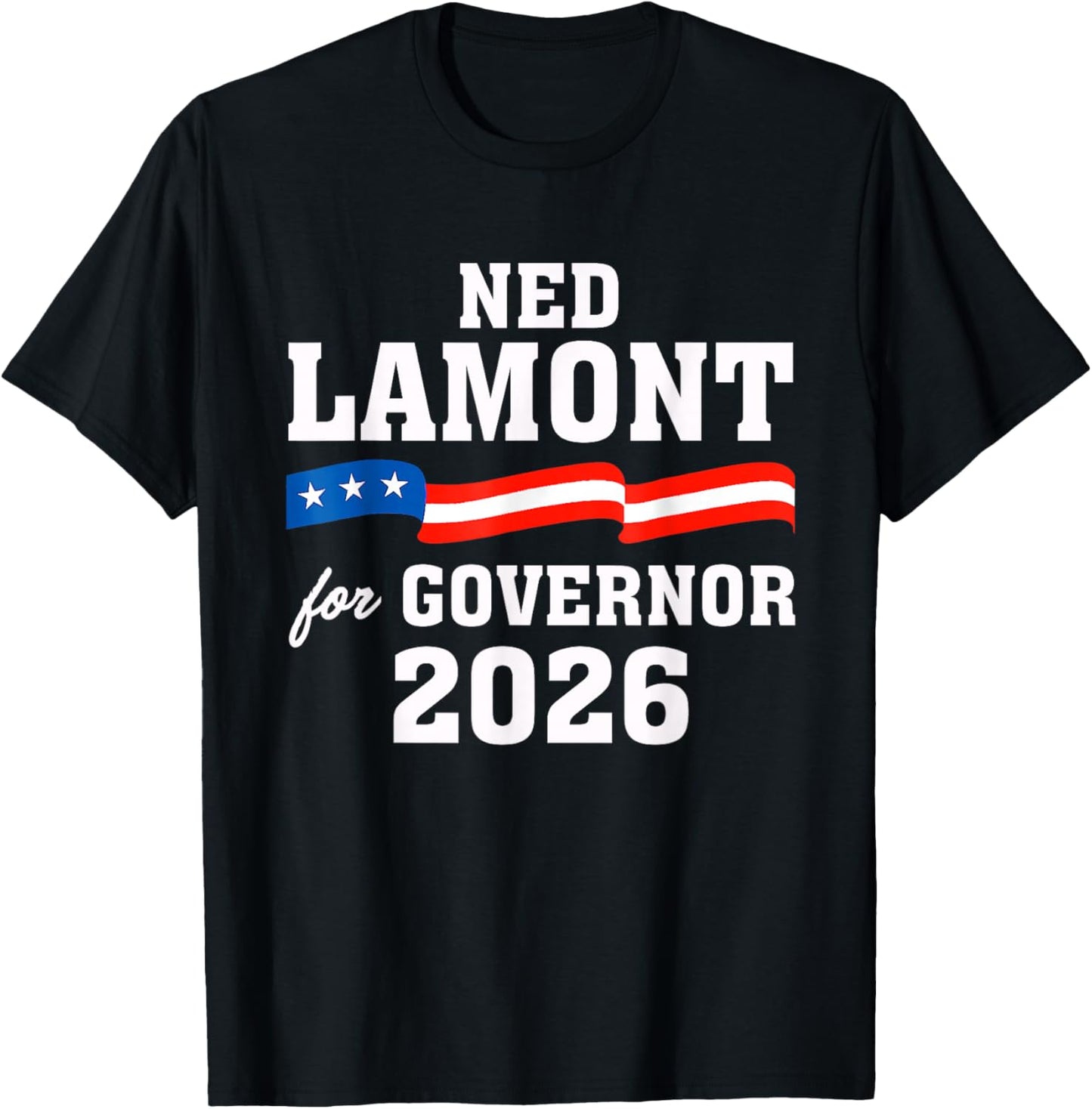 Ned Lamont for Connecticut Governor 2026 T-Shirt - T-Shirt | Black