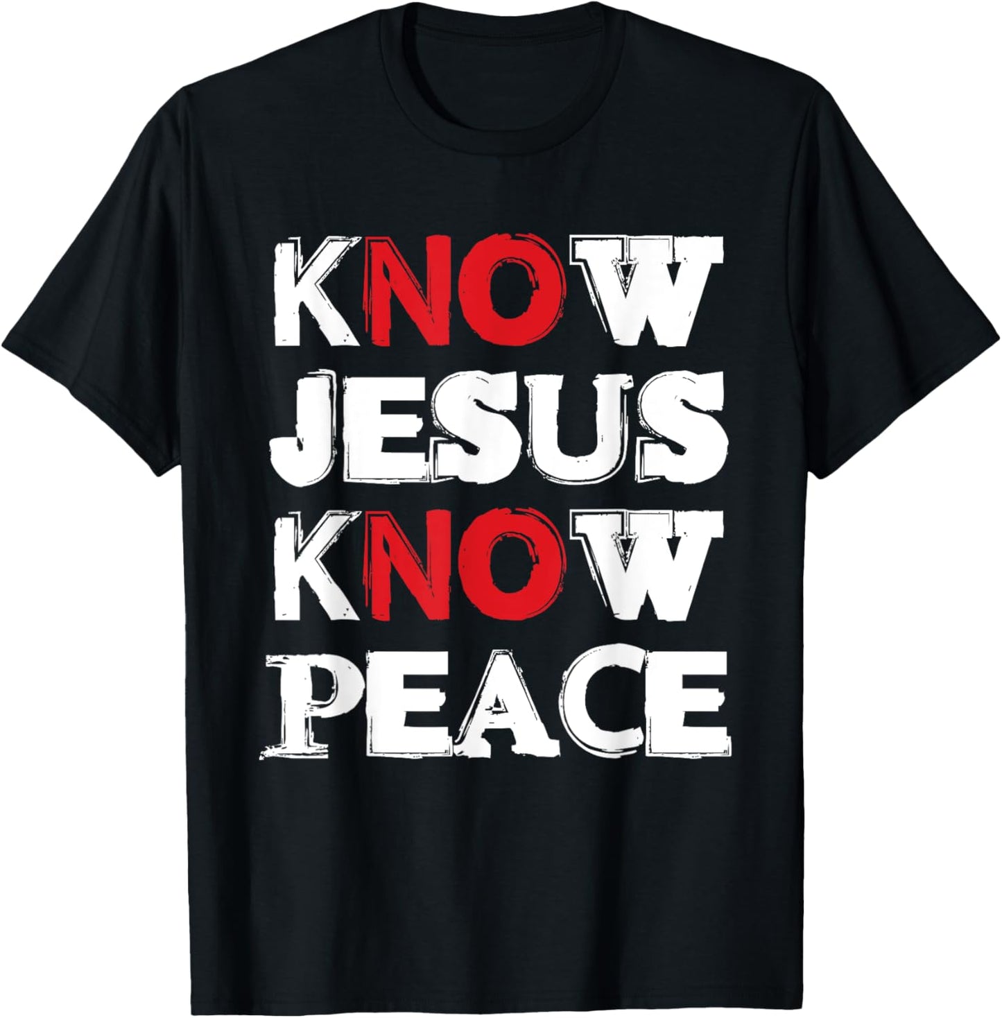 Christian Know Jesus Know Peace No Jesus No Peace T-Shirt - T-Shirt | Black