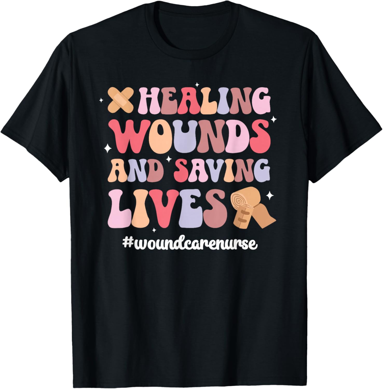 Saving Lives Wound Care Nurse Wound Care Nursing Wound Nurse T-Shirt - T-Shirt | Black
