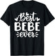 Best Bebe Ever Funny Mother's Day Grandma T-Shirt - T-Shirt | Black