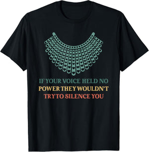 RBG If Your Voice Held No Power They Wouldn't Try To Silence T-Shirt - T-Shirt | Black