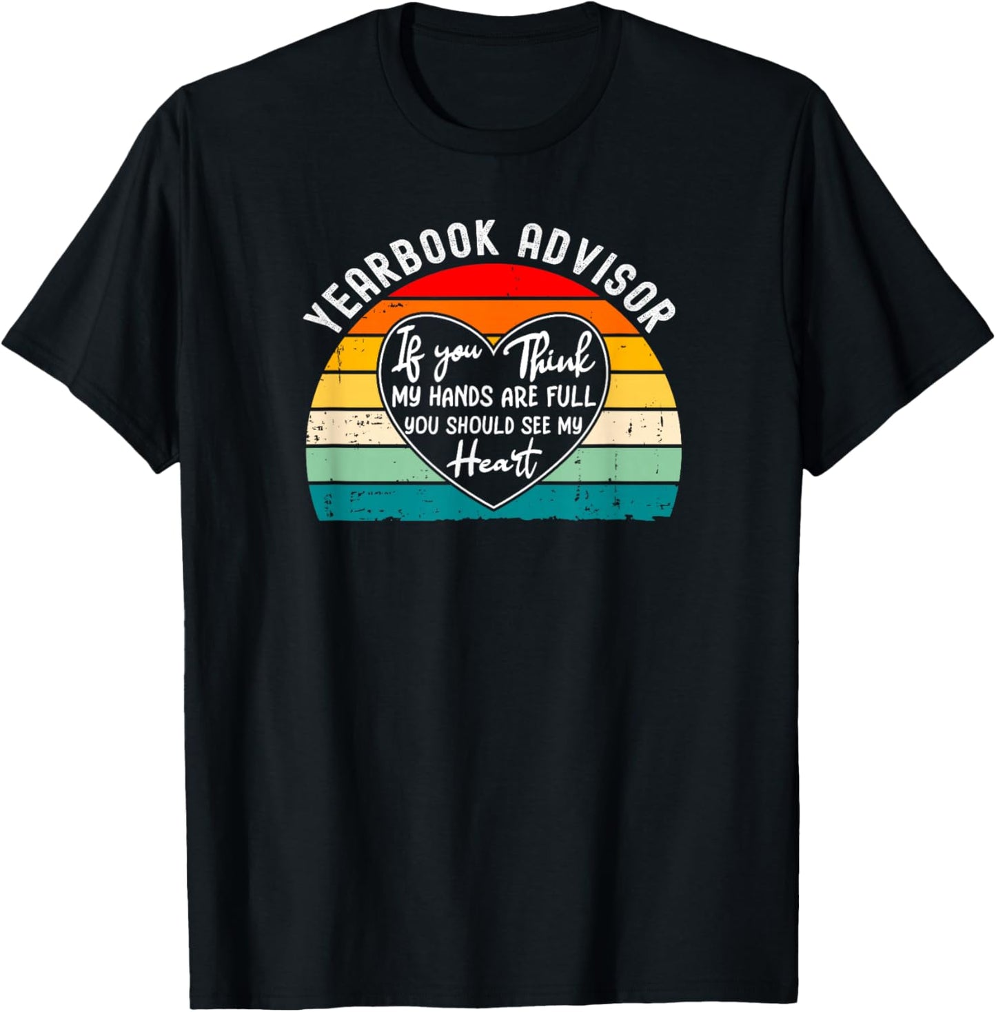 Yearbook Advisor If You Think Hands are Full T-Shirt - T-Shirt | Black