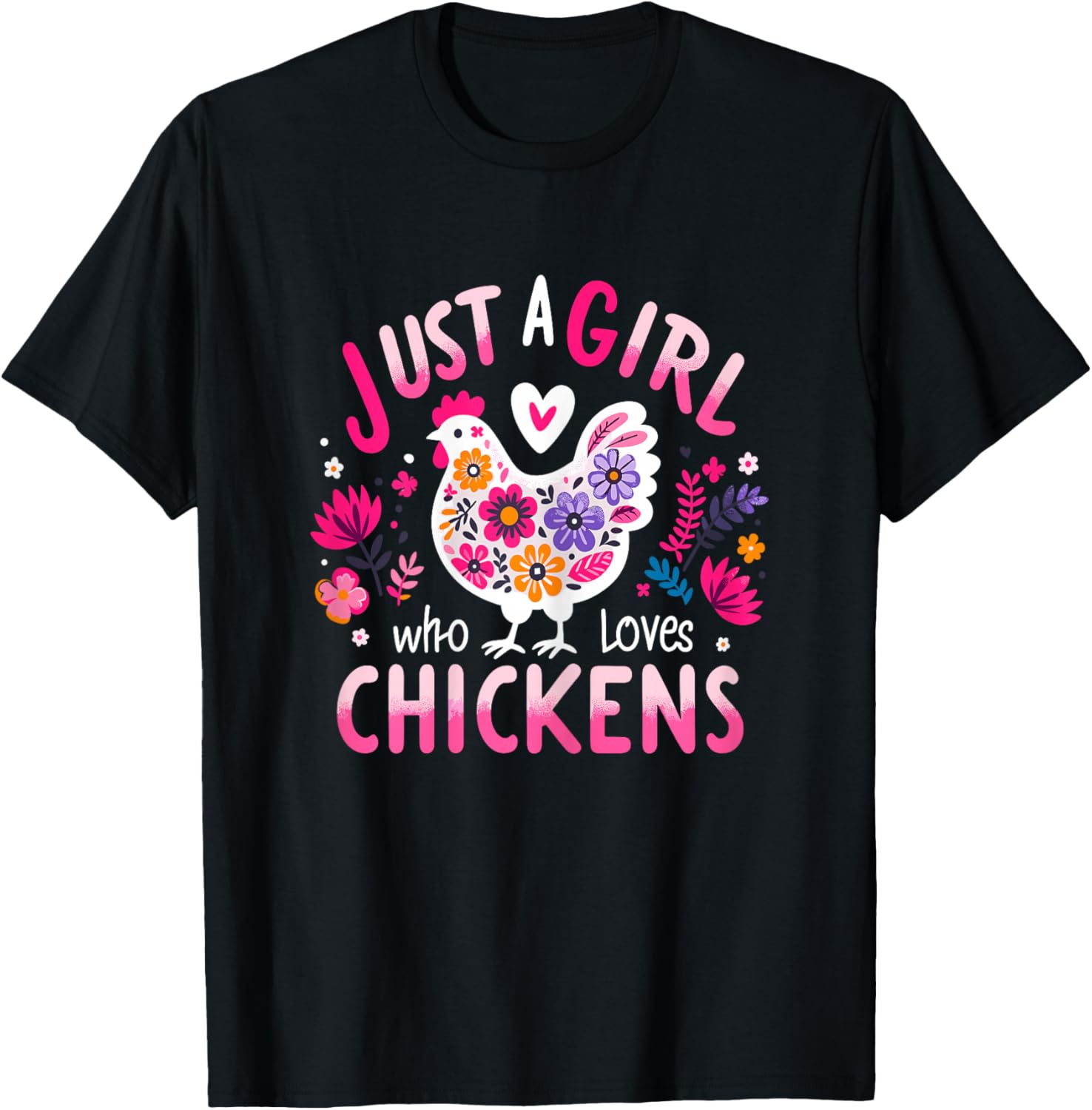 Just A Girl Who Loves Chickens Funny Chicken T-Shirt - T-Shirt | Black