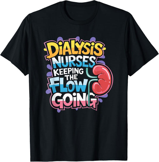 Nephrology Dialysis Nurse Design for Kidney Dialysis Tech T-Shirt - T-Shirt | Black