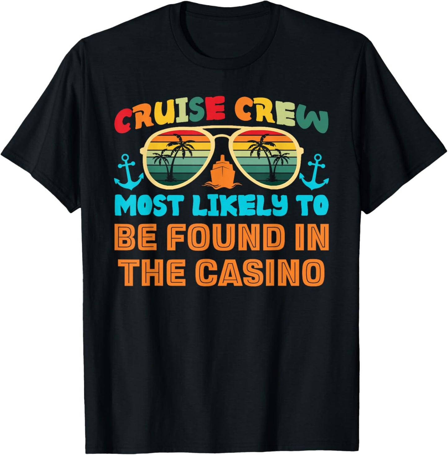 Funny Family Cruise 2025 Most Likely To Cruise Crew Squad T-Shirt - T-Shirt | Black