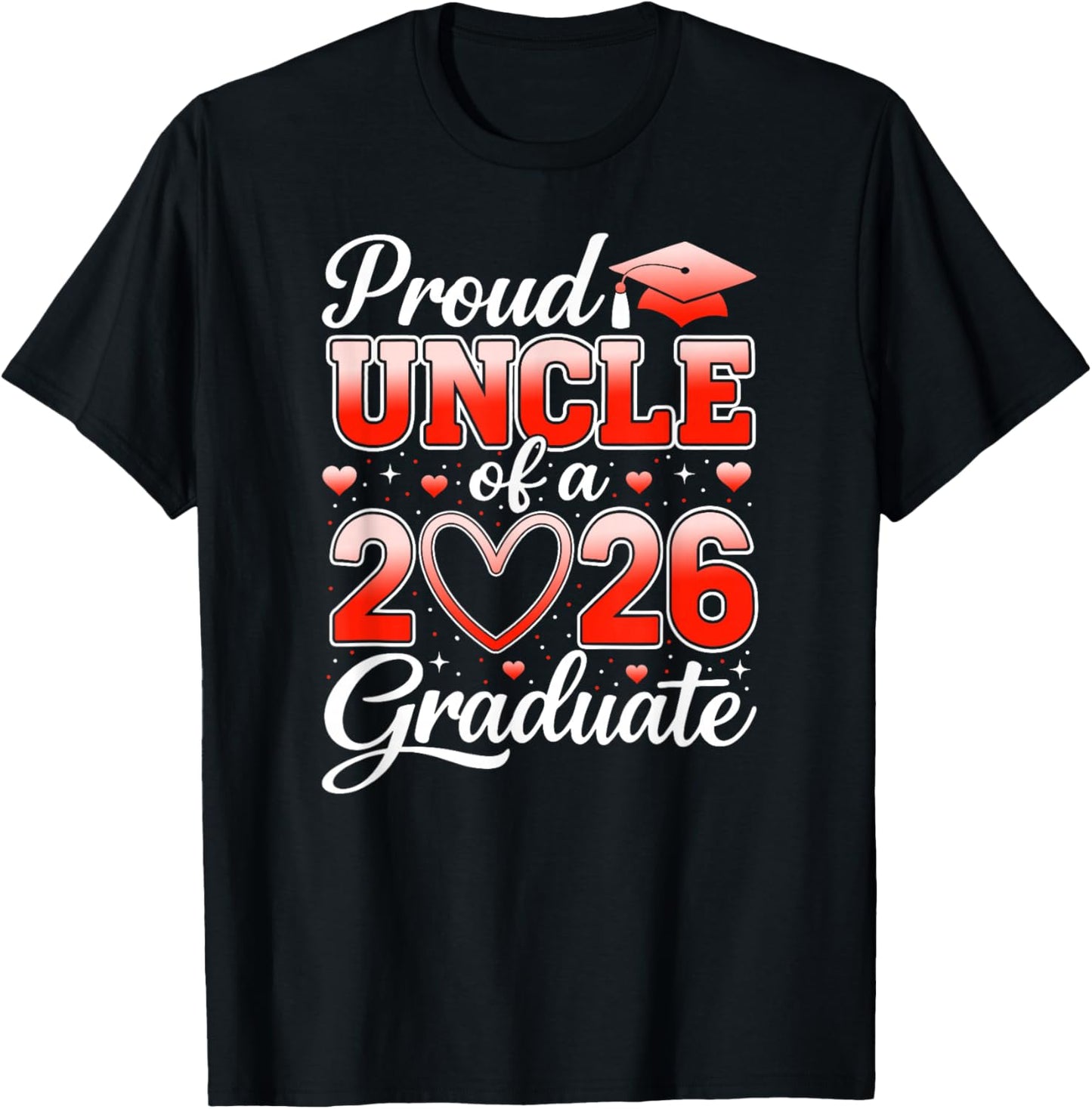 Senior 2026 Graduation Proud Uncle of A 2026 Graduate T-Shirt - T-Shirt | Black