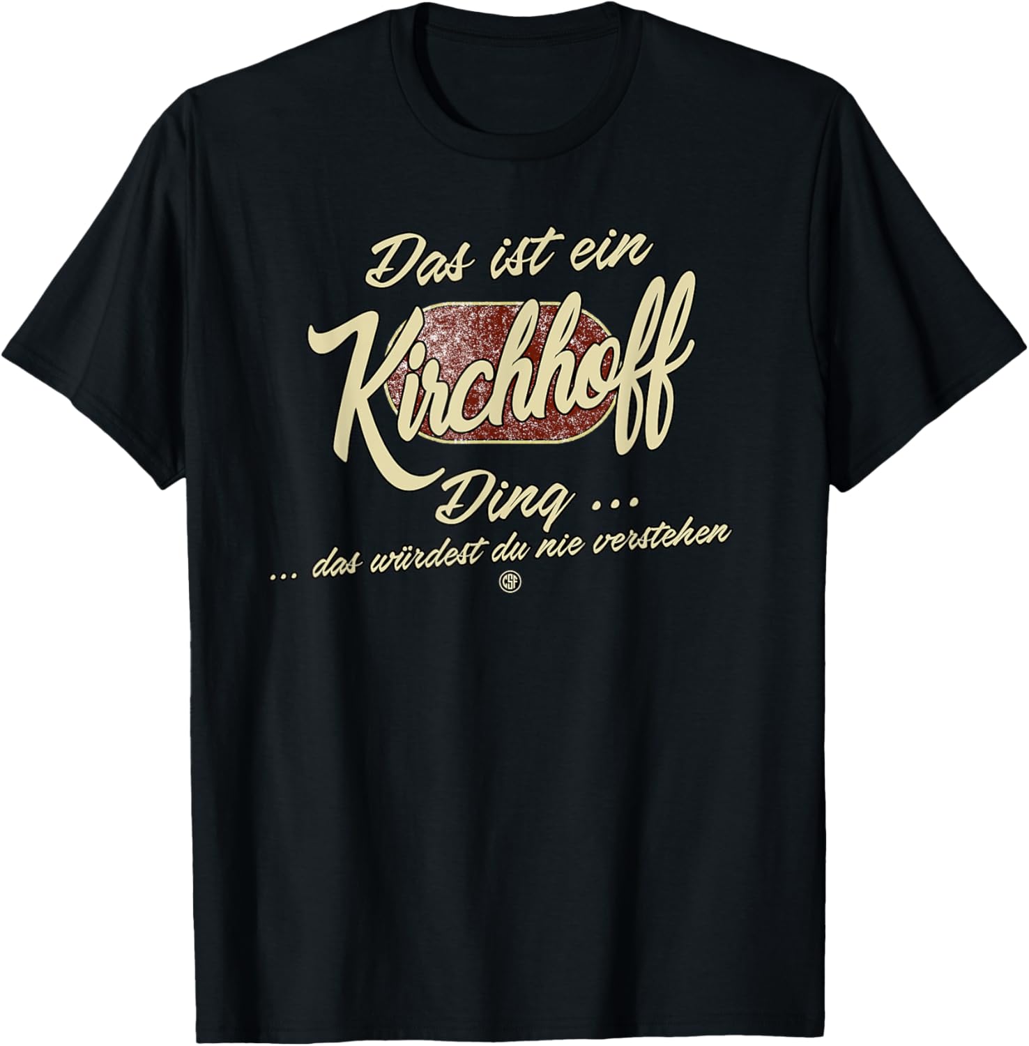 Das ist ein Kirchhoff Ding - Funny Family Kirchhoff T-Shirt - T-Shirt | Black
