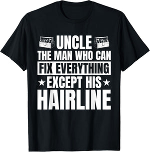 Uncle Can Fix Everything Except His Hairline Funny DIY T-Shirt - T-Shirt | Black