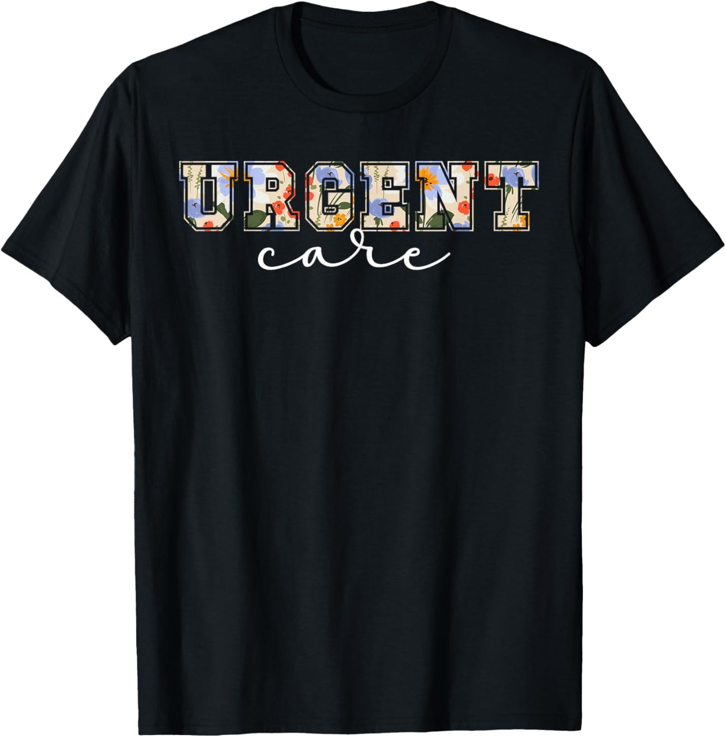 Urgent Care Department Urgent Care Nurse Appreciation T-Shirt - T-Shirt | Black