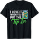 I Love It When You Put The Tip In - Bartender Tapster T-Shirt - T-Shirt | Black