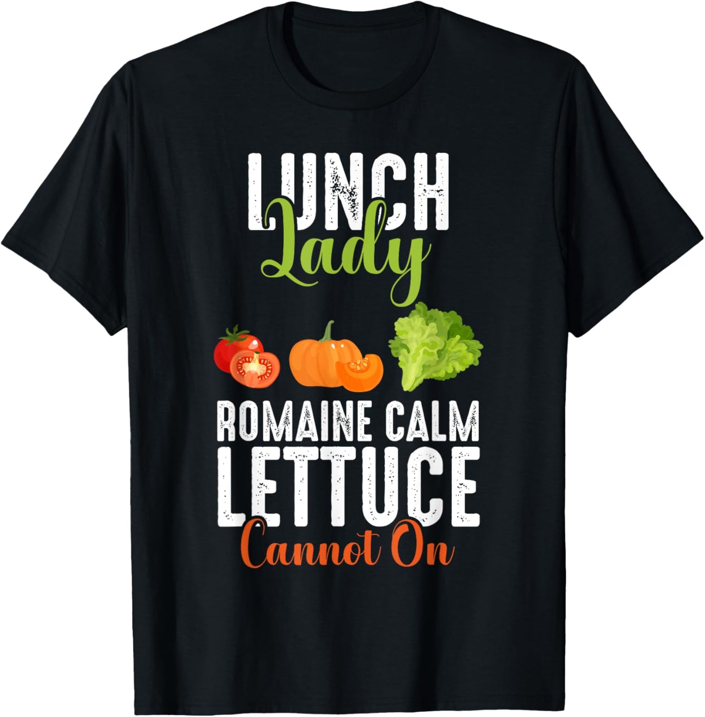 Lunch Lady Squad Funny Romaine Calm Lettuce Carrot On Chef T-Shirt - T-Shirt | Black