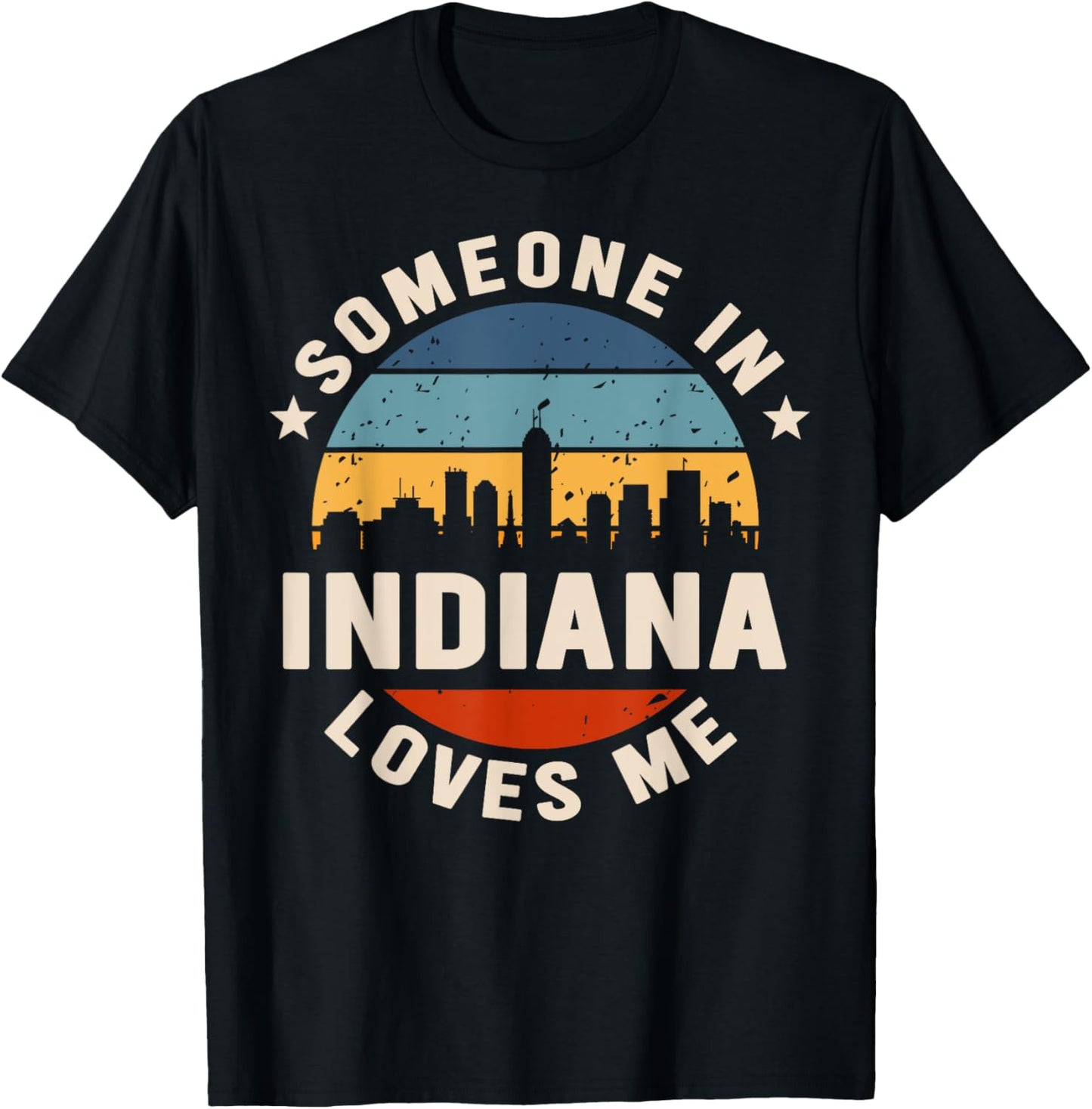 Someone In Indiana Loves Me T-Shirt - T-Shirt | Black