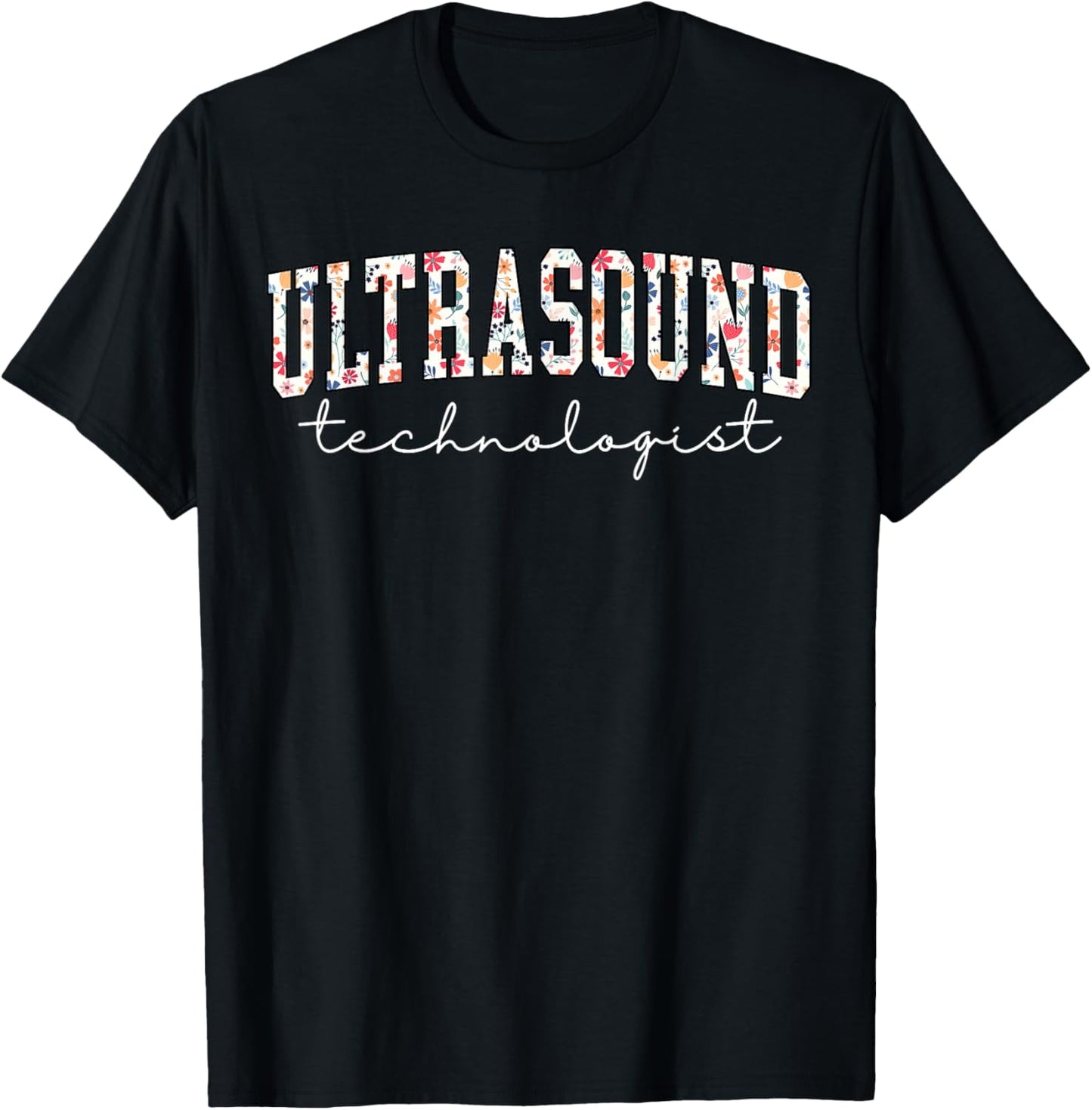 Floral Ultrasound Technologist Graduation Flower Sonographer T-Shirt - T-Shirt | Black