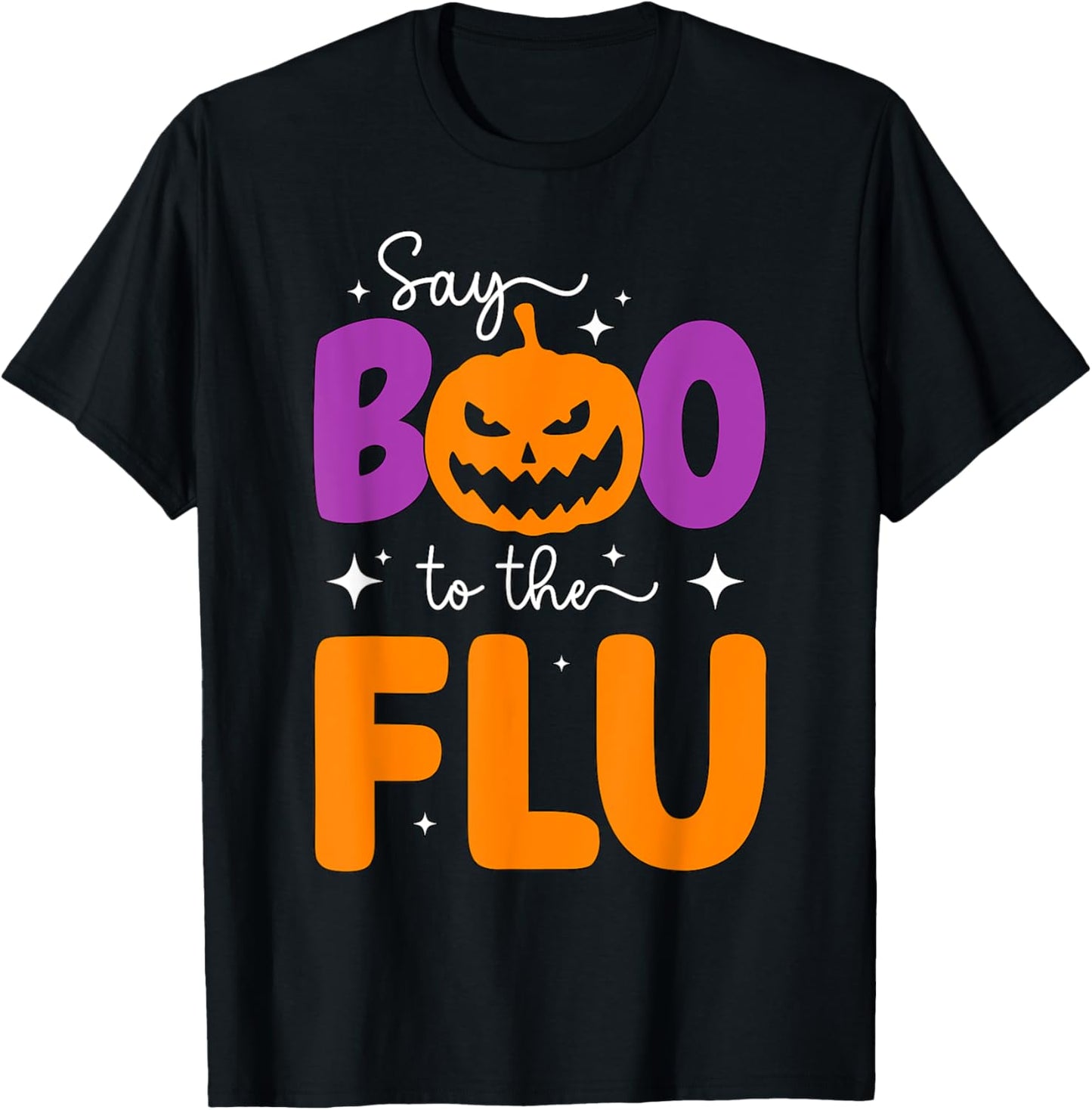 Say Boo To The Flu Funny Halloween Pumpkin Boo To Flu T-Shirt - T-Shirt | Black