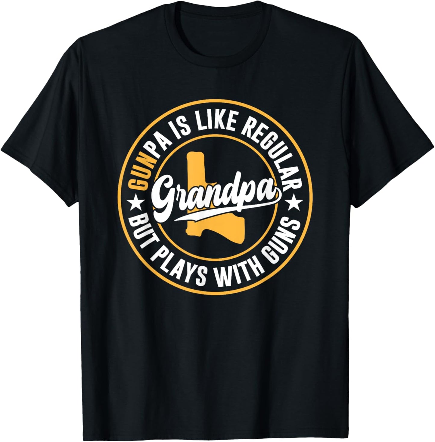 Gunpa Is Like Regular Grandpa But plays with guns Gunpa T-Shirt - T-Shirt | Black