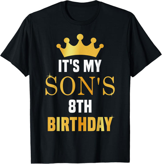 Its My Son's 8th Birthday Funny 8 Years Old Golden Bday T-Shirt - T-Shirt | Black